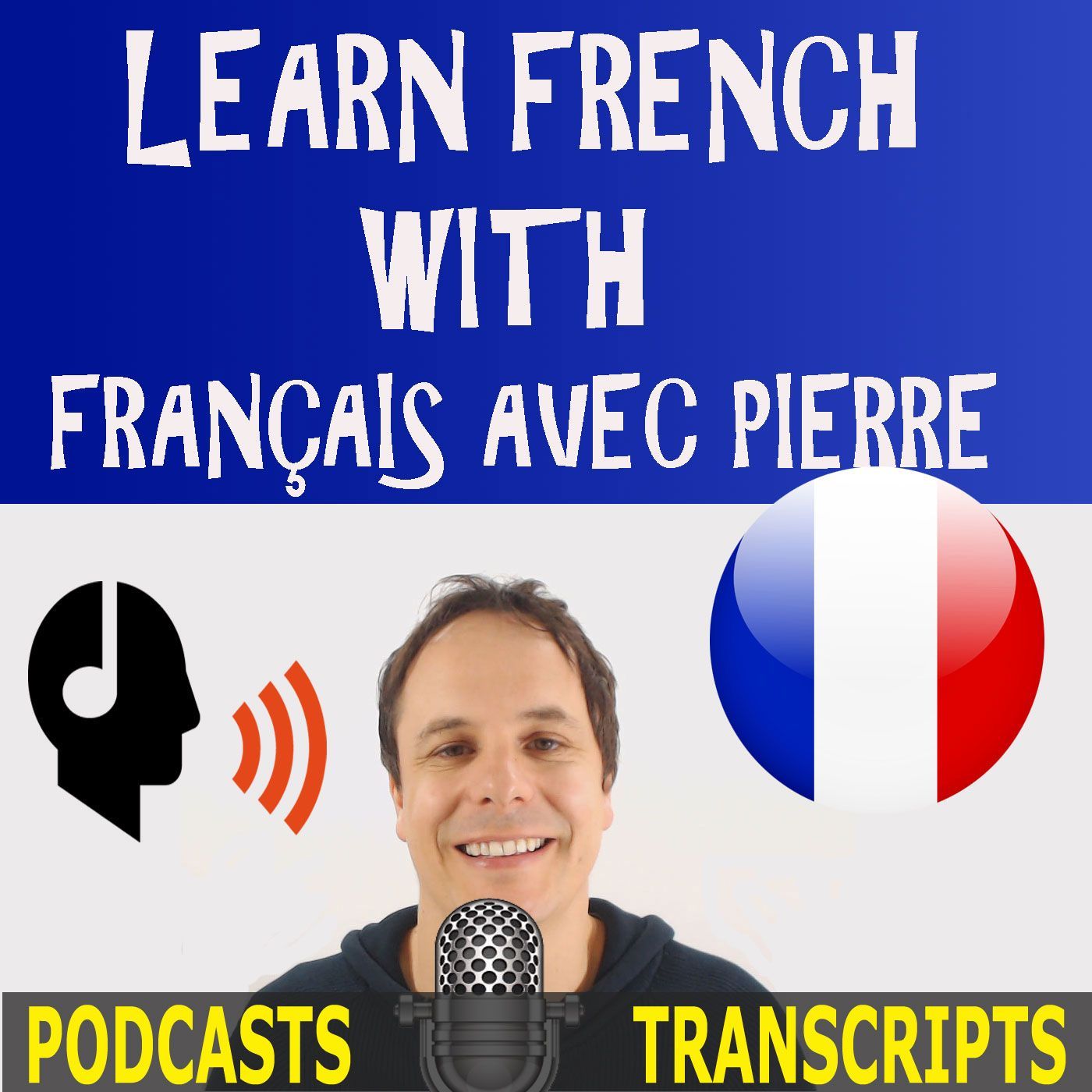 Learn French with French Podcasts - Français avec Pierre artwork