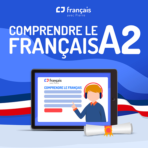 Cours de français - Comprendre le français A2